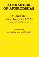 On Aristotle's "prior Analytics 1.8-13"