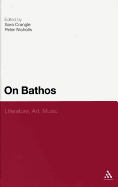 On Bathos: Literature, Art, Music