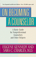 On Becoming a Counselor, Revised & Updated: A Basic Guide for Nonprofessional Counselors