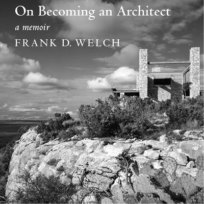 On Becoming an Architect - Welch, Frank