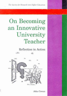 On Becoming an Innovative University Teacher: Reflection in Action