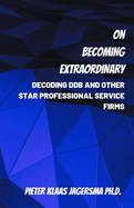 On Becoming Extraordinary: Decoding DDB and other Star Professional Service Firms