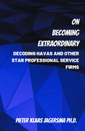 On Becoming Extraordinary: Decoding Havas and other Star Professional Service Firms