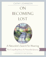 On Becoming Lost: A Naturalist's Search for Meaning