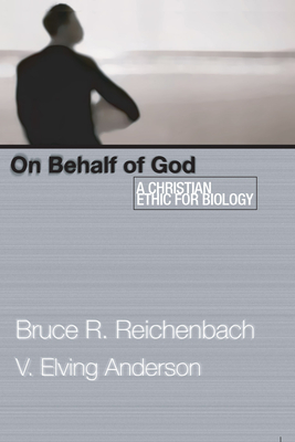 On Behalf of God - Reichenbach, Bruce R, Ph.D., and Anderson, V Elving