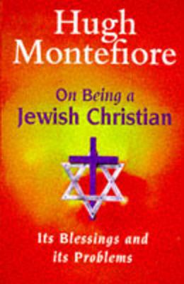 On Being a Jewish Christian - Parsons, Anthea, and Montefiore, Hugh