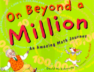 On Beyond a Million: An Amazing Math Journey - Schwartz, David M