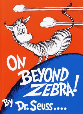 On Beyond Zebra! - Dr Seuss