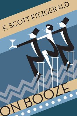 On Booze - Scott Fitzgerald, F.