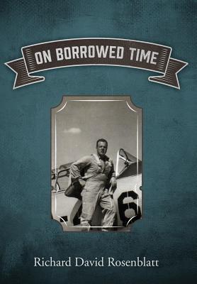 On Borrowed Time - Rosenblatt, Richard David