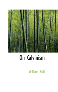 On Calvinism