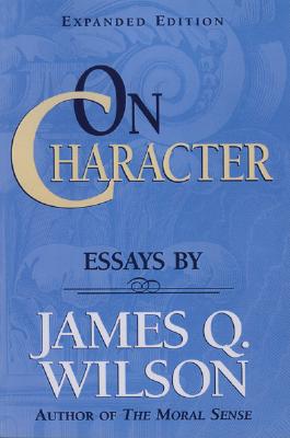 On Character - Wilson, James Q