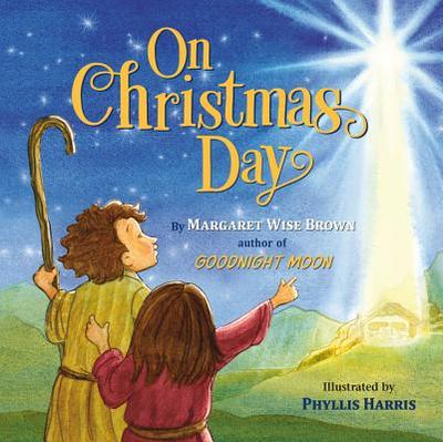 On Christmas Day - Brown, Margaret Wise