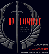 On Combat: The Psychology and Physiology of Deadly Conflict in War and in Peace