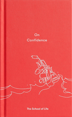 On Confidence - The School of Life