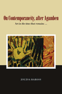 On Contemporaneity, After Agamben: The Concept and Its Times