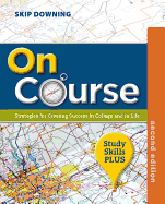 On Course, Study Skills Plus Edition: Strategies for Creating Success in College and in Life