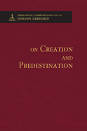 On Creation and Predestination - Theological Commonplaces
