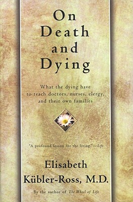 On Death and Dying - Kubler-Ross, Elisabeth, MD