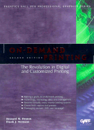 On Demand Printing: The Revolution in Digital and Customized Printing - Fenton, Howard, and Romano, Frank J, and Graphic Arts Technical Foundation (Contributions by)
