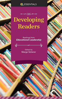 On Developing Readers: Readings from Educational Leadership (El Essentials) - Scherer, Marge (Editor)