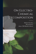 On Electro-chemical Decomposition