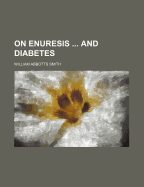 On Enuresis ... and Diabetes