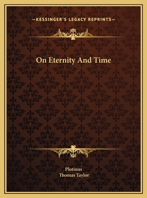 On Eternity and Time - Plotinus, and Taylor, Thomas, MB, Bs, Facs, Facg (Translated by)