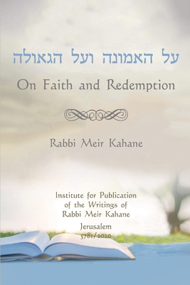 On Faith and Redemption - Kahane, Meir