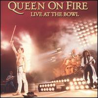 On Fire: Live at the Bowl - Queen