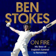 On Fire: My Story of England's Summer to Remember