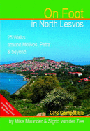 On Foot in North Lesvos: 25 Walks Around Molivos, Petra & Beyond