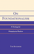 On Foundationalism: A Strategy for Metaphysical Realism