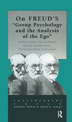 On Freud's Group Psychology and the Analysis of the Ego - Person, Ethel Spector (Editor)