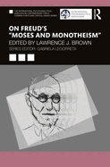 On Freud's "Moses and Monotheism"