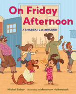 On Friday Afternoon: A Shabbat Celebration