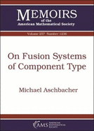 On Fusion Systems of Component Type
