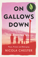 On Gallows Down: Place, Protest and Belonging (Shortlisted for the Wainwright Prize 2022 for Nature Writing - Highly Commended)