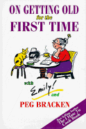 On Getting Old for the First Time - Bracken, Peg, and Bracken, Emily