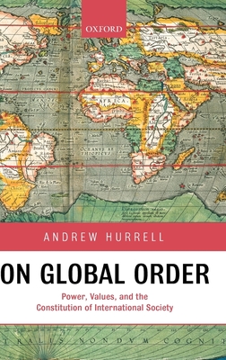 On Global Order - Hurrell, Andrew, and Hurrell, A