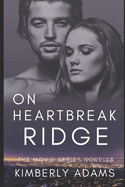 On Heartbreak Ridge: The Movie Series Novella