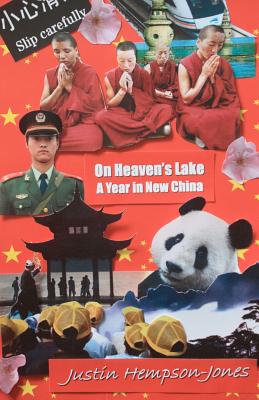 On Heaven's Lake: A Year in New China - Hempson-Jones, Justin