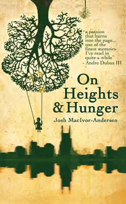 On Heights & Hunger - MacIvor-Andersen, Josh