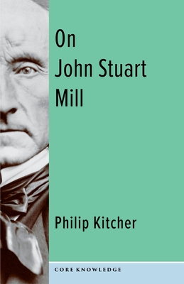 On John Stuart Mill - Kitcher, Philip