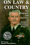 On Law and Country: The Biography and Speeches of Russell Archibald Ramsey - Ramsey, Russell Wilcox