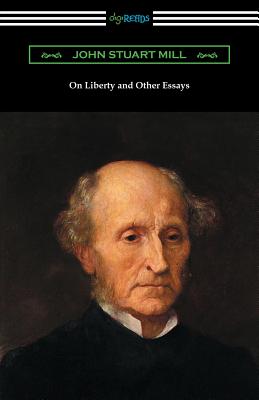 On Liberty and Other Essays (with an Introduction by A. D. Lindsay) - Mill, John Stuart, and Lindsay, A D (Introduction by)