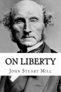 On Liberty John Stuart Mill