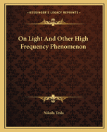 On Light And Other High Frequency Phenomenon