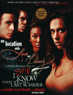 On Location with Love and Brandy: A Behind-The-Scenes Diary of the Making of I Still Know What You Did Last Summer