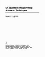 On Macintosh Programming: Advanced Techniques